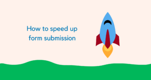 Speed up form submission