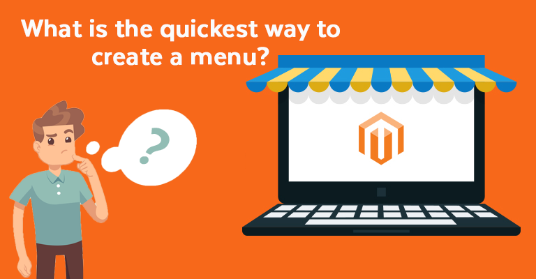 Magento 2 mega | Quickest way to create a menu