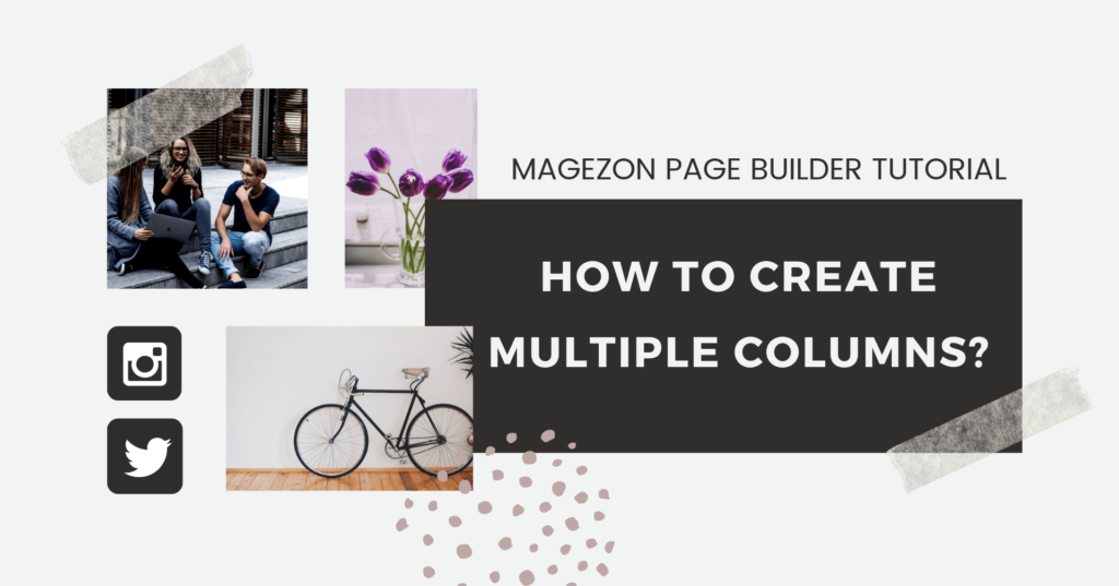 Create multi column layouts
