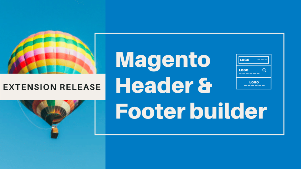 Magento 2 Header & Footer Builder released