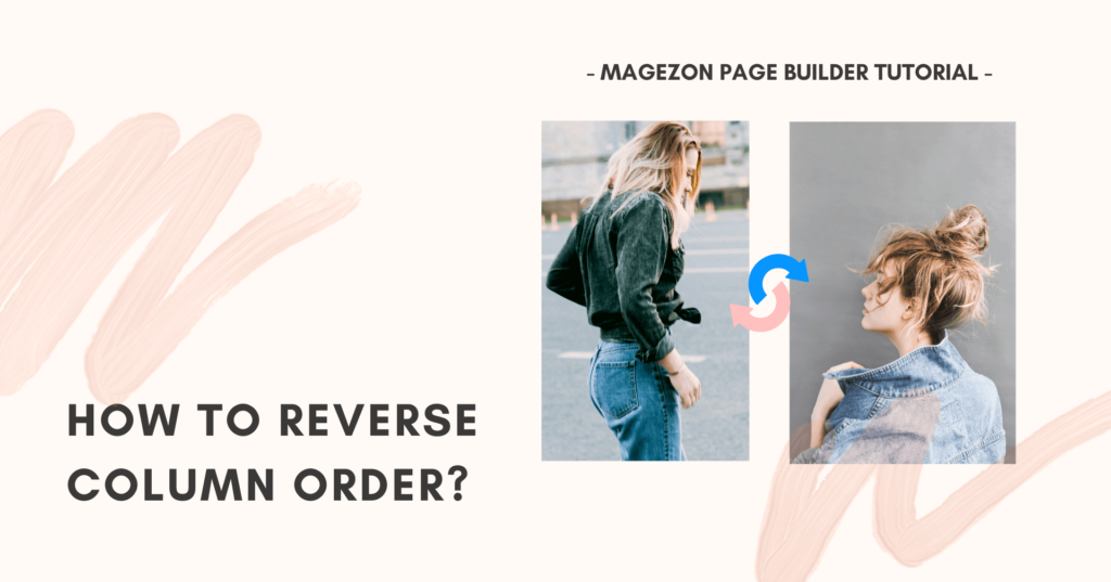 Reverse column order in Magezon Page Builder