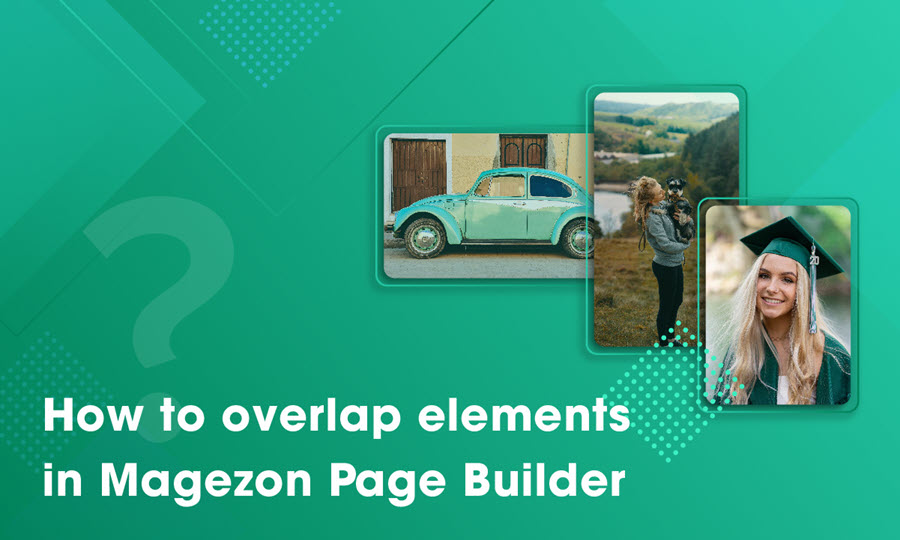 How to overlap elements in Magezon Page Builder