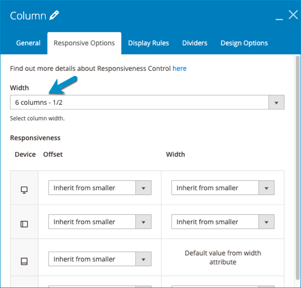 In the center column setting, choose “ 6 columns - ½ “ in the “ responsive options” tab.
