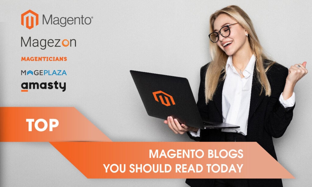 Top Magento blogs you should read today