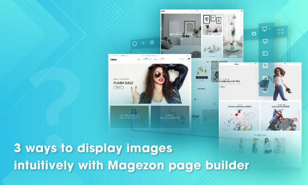 3 ways to display images intuitively with Magezon page builder 