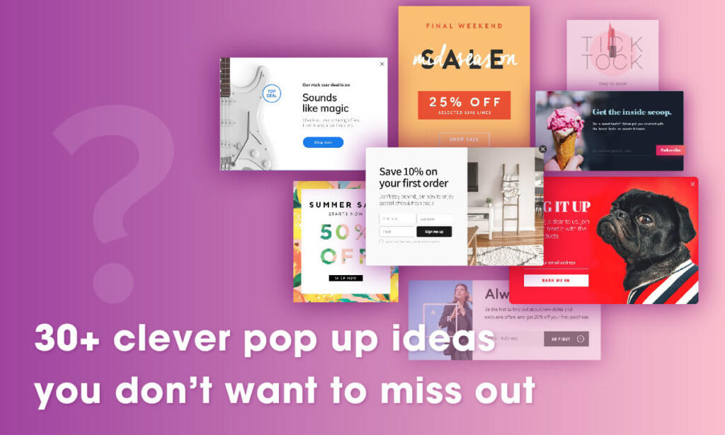 30+ clever website pop up examples you don't want to miss out

