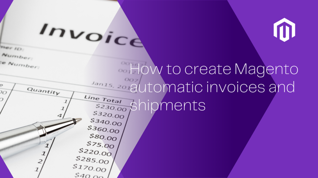 How to create Magento 2 automatic invoices and shipments