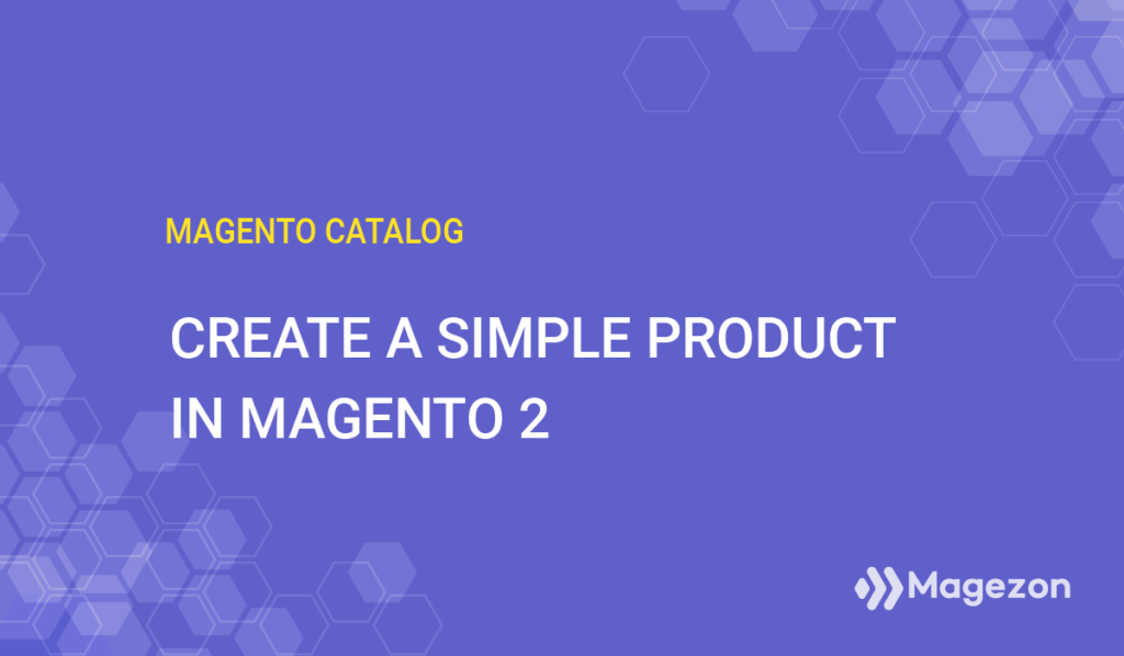 how-to-create-a-simple-product-in-magento-2