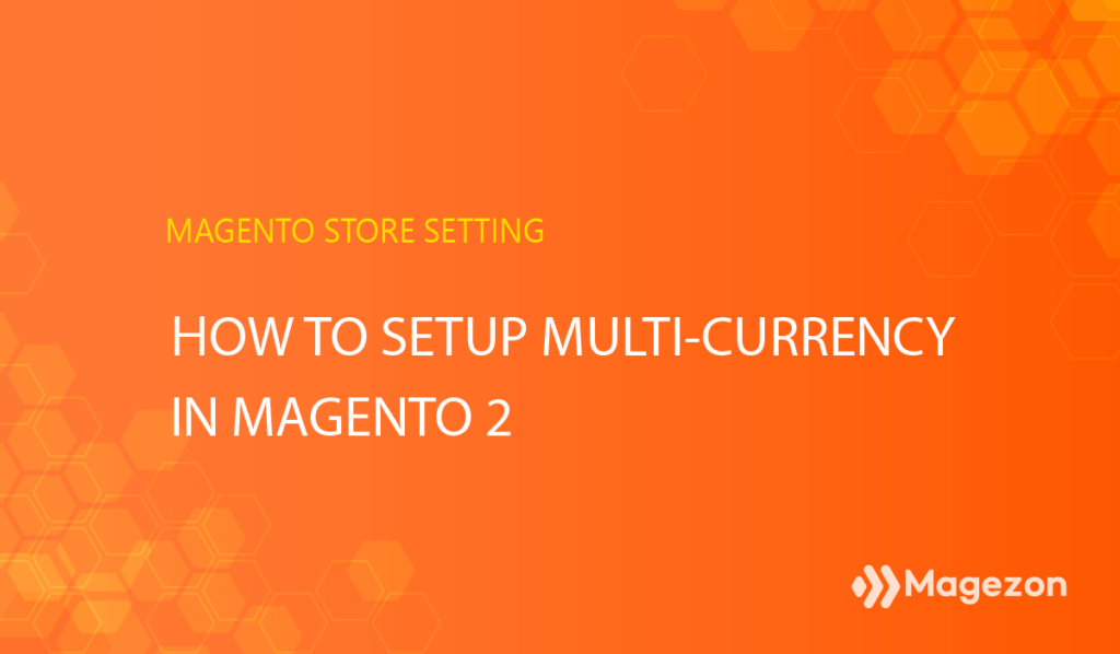 How to setup multi-currency in Magento 2