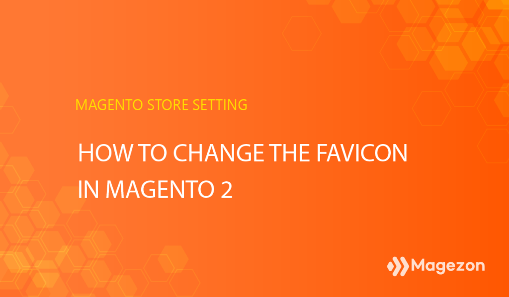 How to change the favicon in Magento 2