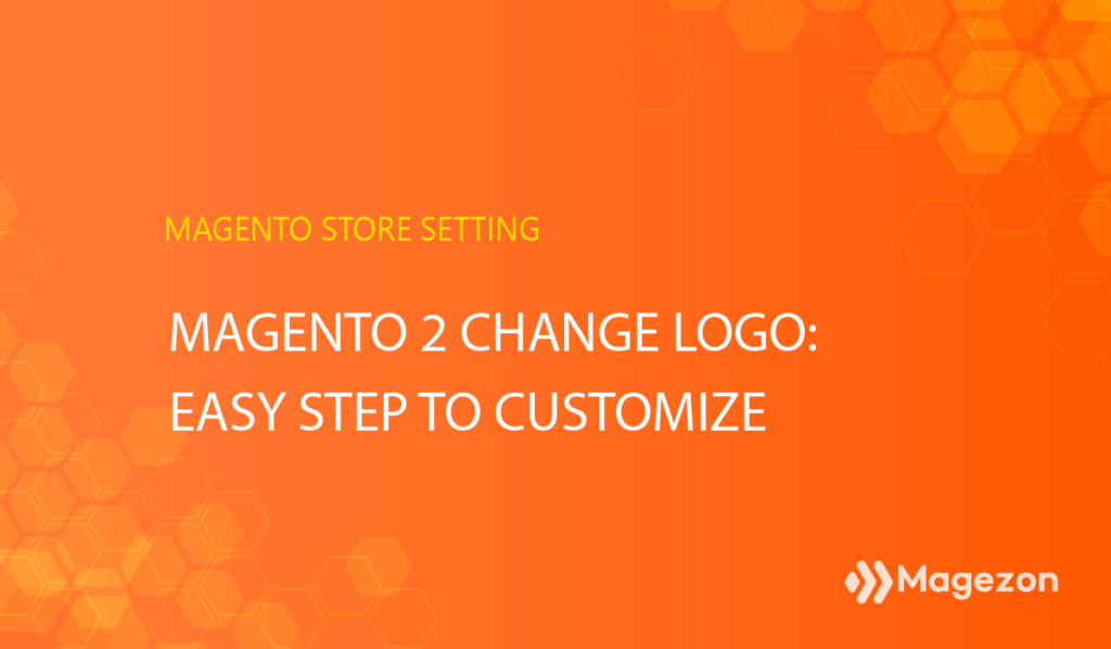 Magento 2 change logo: easy steps to customize