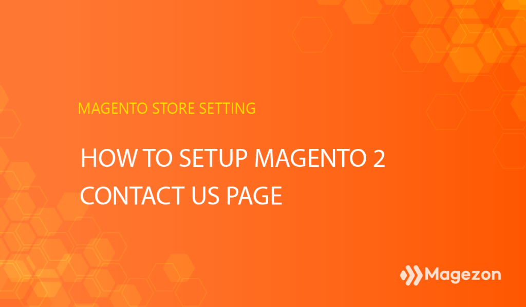 How to setup Magento 2 contact us page