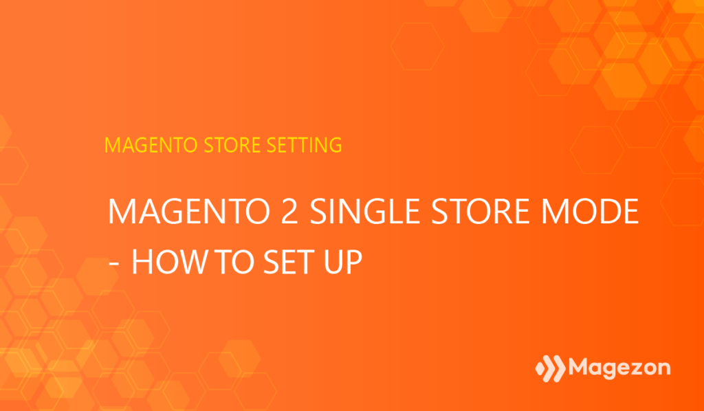Magento 2 single store mode - how to set up