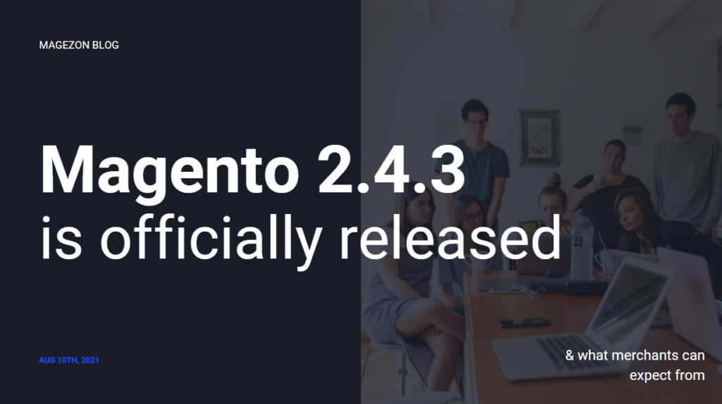 Magento 2.4.3 release - thumbnail