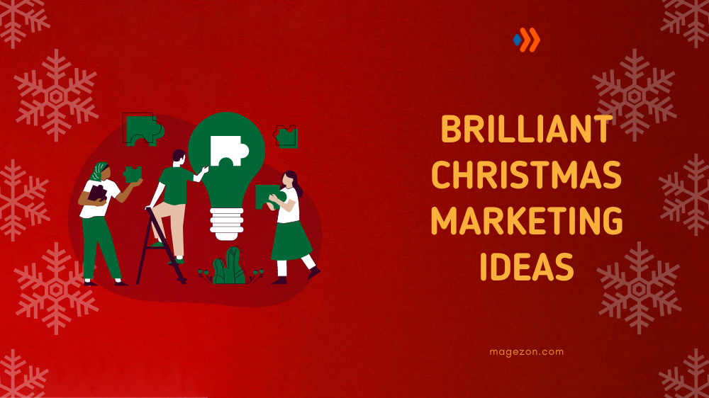 Brilliant Christmas Marketing Ideas