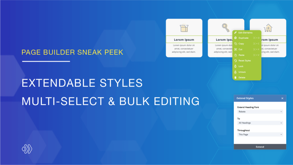 Extendable styles and Multi-select & bulk editing