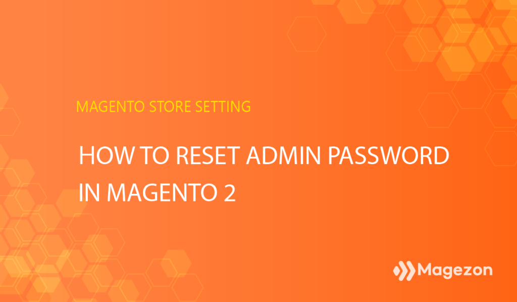 How to reset admin password in Magento 2