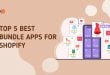 Top 5 Best Bundle Apps for Shopify