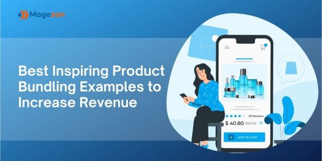 Best Inspiring Product Bundling Examples to Increase Revenue